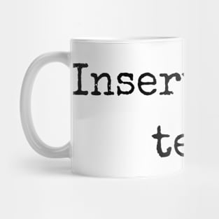 Insert sassy text. Sassy sticker, T-shirt Mug